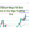 5 Smart Ways TA Still Wins in the Algo Trading Era